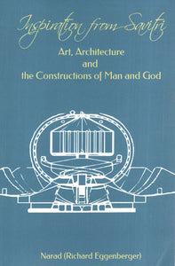 Inspiration from Savitri: Art, Architecture and the Constructions of Man and God (Volume 15)