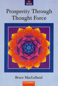 Prosperity Through Thought Force