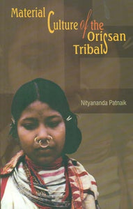 Material Culture of the Orissan Tribals