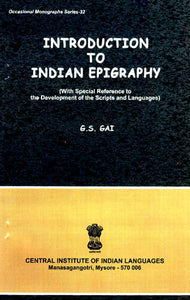 Introduction to Indian Epigraphy (With Special Reference to the Develpoment of the Scripts and Languages)