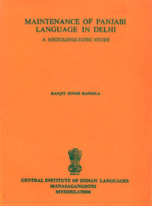 Maintenance of Punjabi Language in Delhi: A Sociolinguistic Study (An Old and Rare Book)