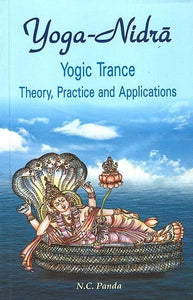 Yoga-Nidra (Yogic Trance Theory, Practice and Applications)