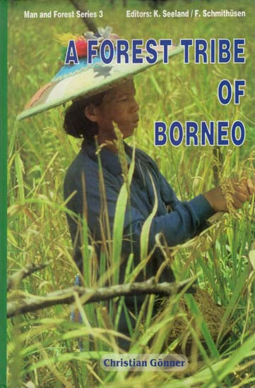 A Forest Tribe of Borneo (Resource use among the Dayak Benuaq)