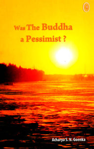 Was The Buddha a Pessimist?