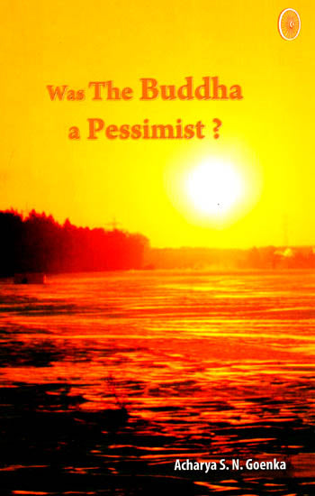 Was The Buddha a Pessimist?