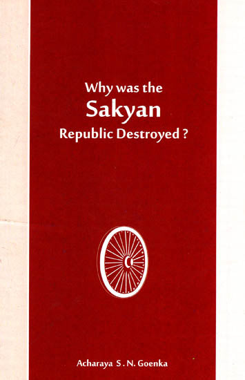 Why was the Sakyan Republic Destroyed?