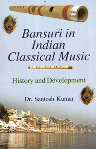 Bansuri in Indian Classical Music (History and Development)