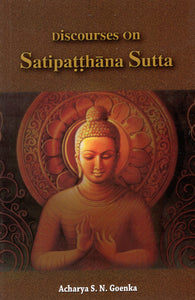 Discourses on Satipatthana Sutta