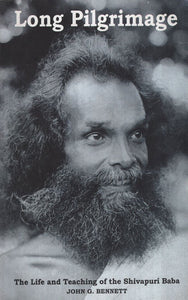 Long Pilgrimage (The Life and Teaching of the Shivapuri Baba)