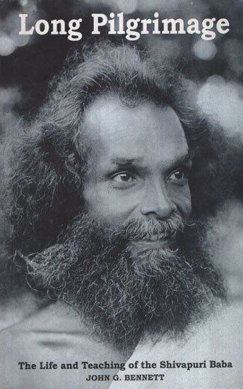 Long Pilgrimage (The Life and Teaching of the Shivapuri Baba)