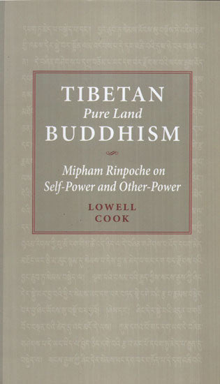 Tibetan Pure Land Buddhism (Mipham Rinpoche on Self-Power and Other Power)