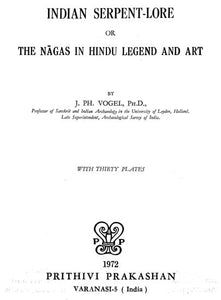 Indian Serpent-Lore or The Nagas in Hindu Legend and Art (An Old and Rare Book)