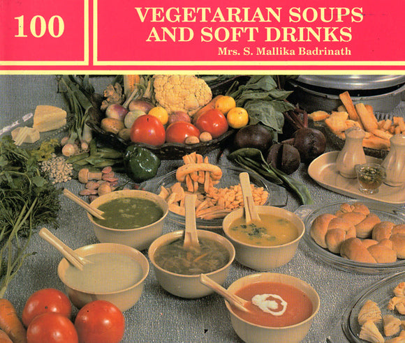 100 Vegetarian Soups and Soft Drinks