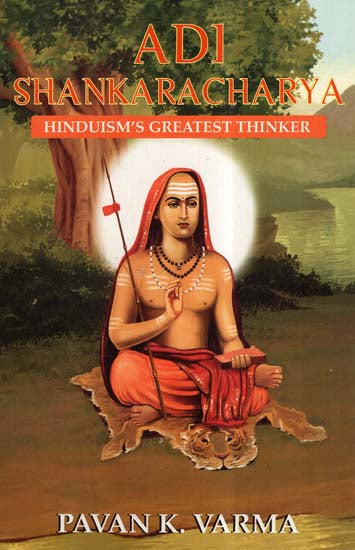 Adi Shankaracharya- Hinduism's Greatest Thinker