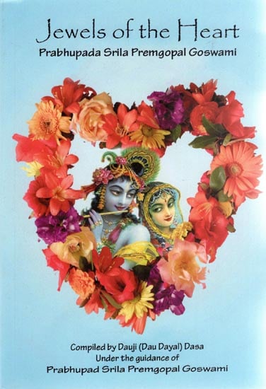 Jewels of the Heart - Prabhupada Srila Premgopal Goswami