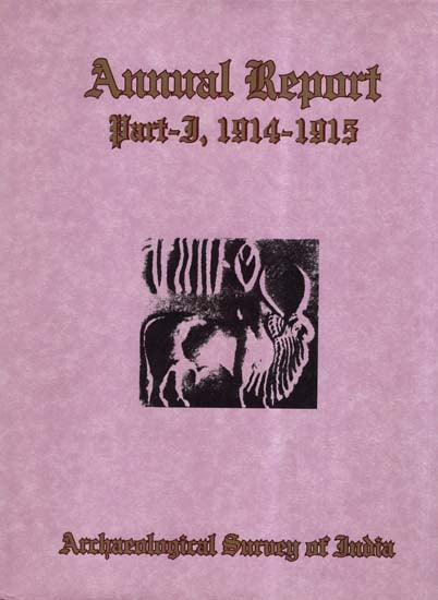 Annual Report of Archaeological Survey of India (Part- 1, 1914-1915)