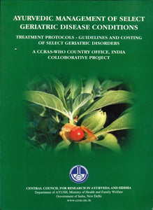 Ayurvedic Management of Select Geriatric Disease Conditions