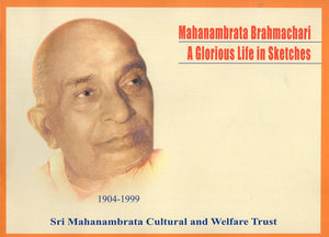 Mahanambrata Brahmachari- A Glorious Life in Sketches