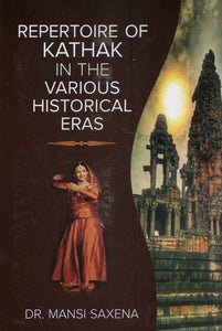 Repertoire of Kathak In the Various Historical Eras