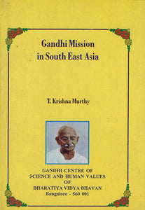 Gandhi Mission in South East Asia (An Old and Rare Book)