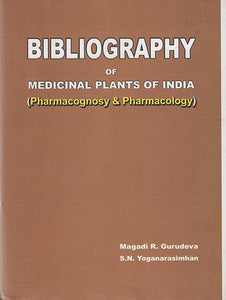 Biblography of Medicinal Plants of India (Pharmacognosy & Pharmacology)