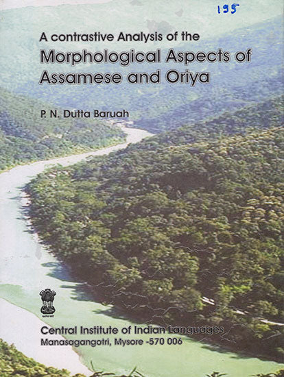 A Contrastive Analysis of the Morphological Aspects of Assamese and Oriya