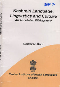 Kashmiri Language, Linguistics and Cultural : An Annotated Biblography