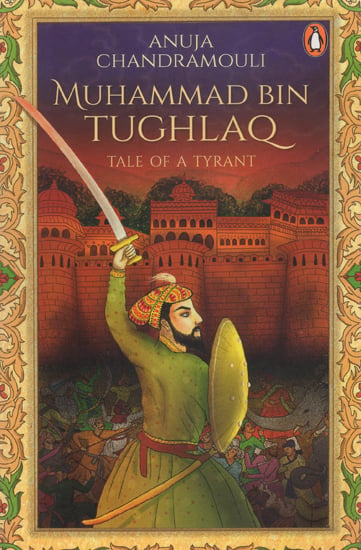 Muhammad Bin Tughlaq (Tale of a Tyrant)