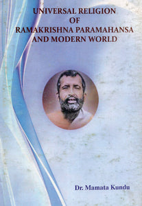 Universal Religion of Ramakrishna Paramahansa and Modern World