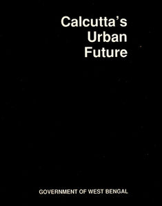 Calcutta's Urban Future