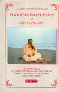 Harikathamritam of Srila Goswamipad (Part-II)