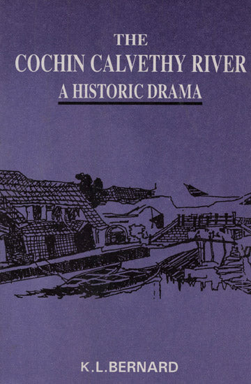 The Cochin Calvethy River: A Historic Drama