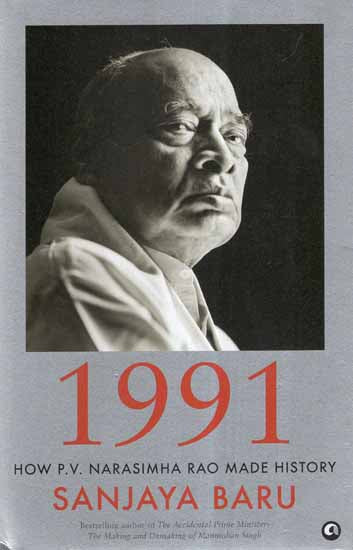 1991 How P. V. Narasimha Rao Made History