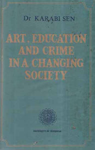 Art, Education and Crime in A Changing Society (An Old and Rare Book)