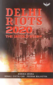 Delhi Riots 2020 - The Untold Story