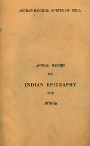 Annual Report on Indian Epigraphy for 1975-76 (An Old and Rare Book)