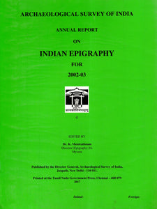 Annual Report on Indian Epigraphy For 2002-03