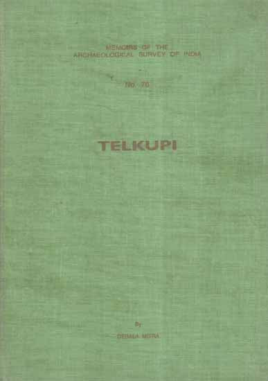 Telkupi- Memoirs of The Archaeological Survey of India (An Old and Rare Book)