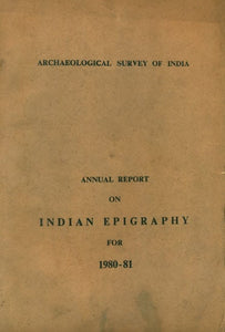 Annual Report on Indian Epigraphy for 1980-81 (An Old and Rare Book)