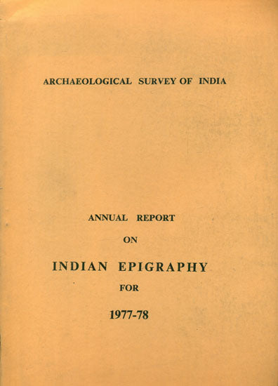 Annual Report on Indian Epigraphy for 1977-78 (An Old and Rare Book)