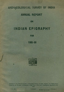 Annual Report on Indian Epigraphy for 1985-86 (An Old and Rare Book)