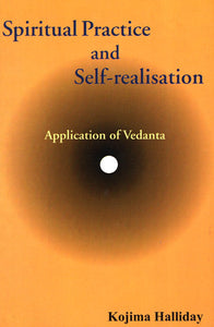 Spiritual Practice and Self-Ralisation: Application of Vedanta