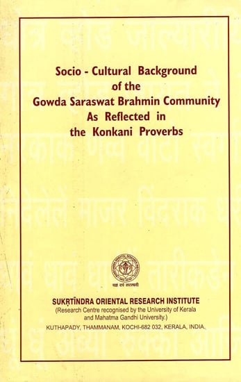 Socio-Cultural Background of the Gowda Saraswat Brahmin Community As Reflected in the Konkani Proverbs