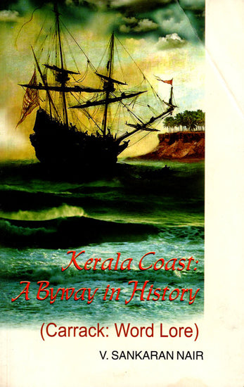 Kerala Coast: A Byway in History (Carrack: Word Lore)