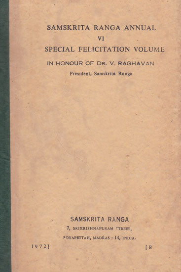 Samskrita Ranga Annual VI Special Felicitation Volume (An Old and Rare Book)