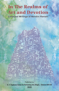 In The Realms of Art and Devotion (Collected Writings of Nandini Ramani)