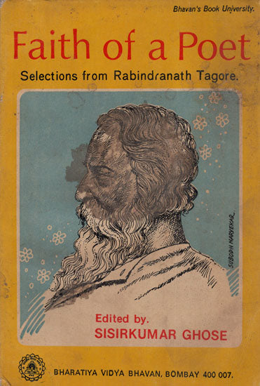 Faith of a Poet- Selections from Rabindranath Tagore (An Old and Rare Book)