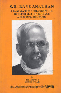 S.R. Ranganathan Pragmatic Philosopher of Information Science- A Personal Biography (An Old and Rare Book)