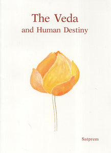 The Veda and Human Destiny