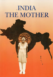 India The Mother (A Selection from Mother's Words)